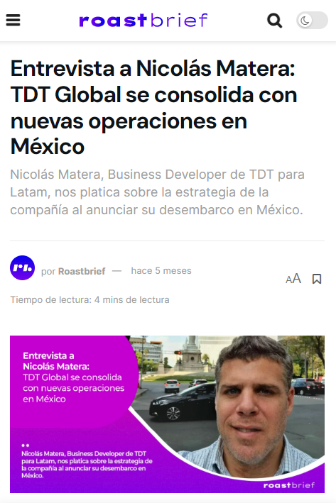 article roastbrief.com.mx entrevista-a-nicolas-matera-tdt-global-se-consolida-con-nuevas-operaciones-en-mexico